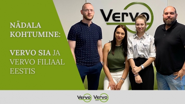 Nädala kohtumine: Vervo SIA ja Vervo filiaal Vervo Eesti